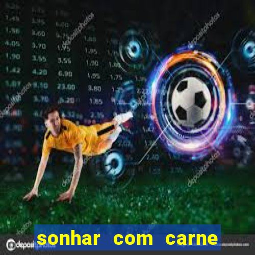 sonhar com carne de porco